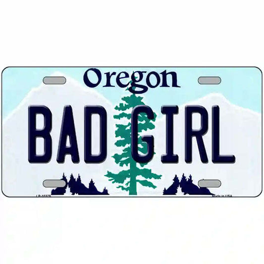 Bad Girl Oregon Metal Sign