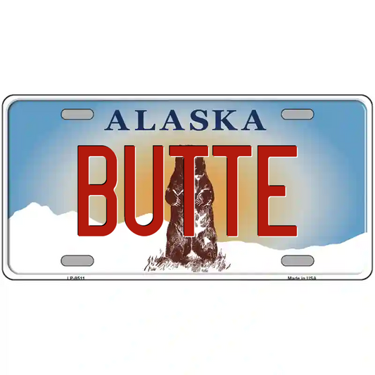 Butte Alaska Metal Sign