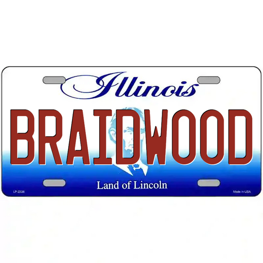 Braidwood Illinois Metal Sign