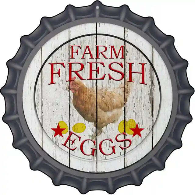 Farm Fresh Eggs Bottle Cap Metal Sign