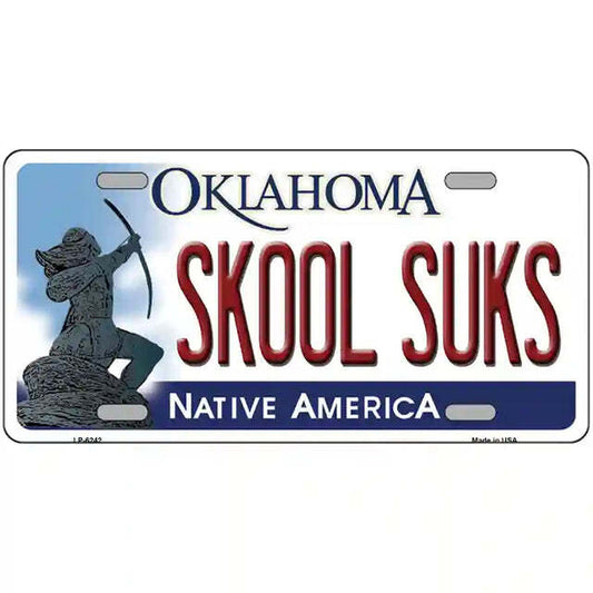 Skool Suks Oklahoma Metal Sign