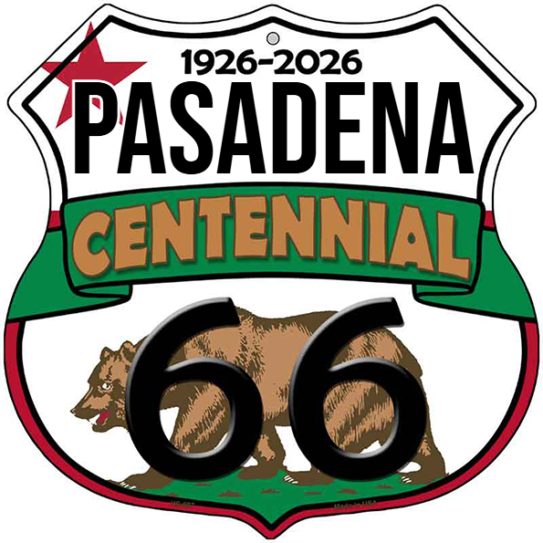 Pasadena California Flag Route 66 Centennial Highway Shield Metal Sign