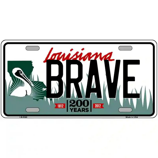 Brave Louisiana Metal Sign