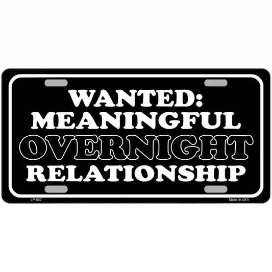 Wanted Meaningful Overnight Relationship Metal Sign