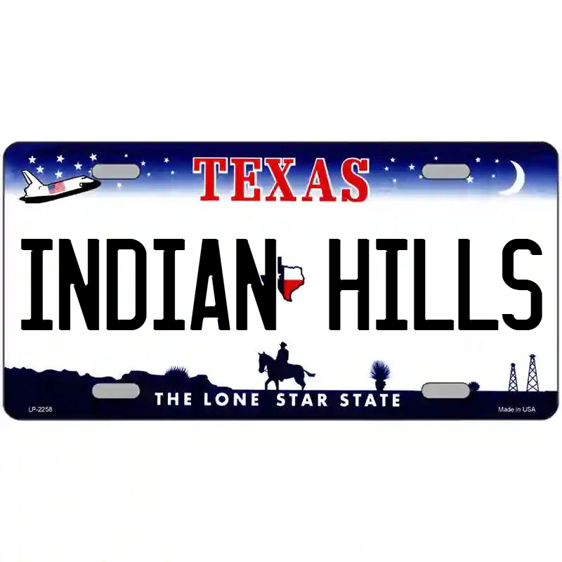 Indian Hills Texas Metal Sign