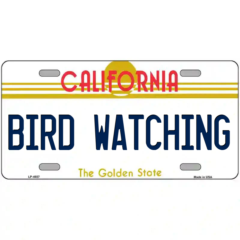 Bird Watching California Metal Sign