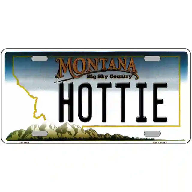 Hottie Montana Metal Sign