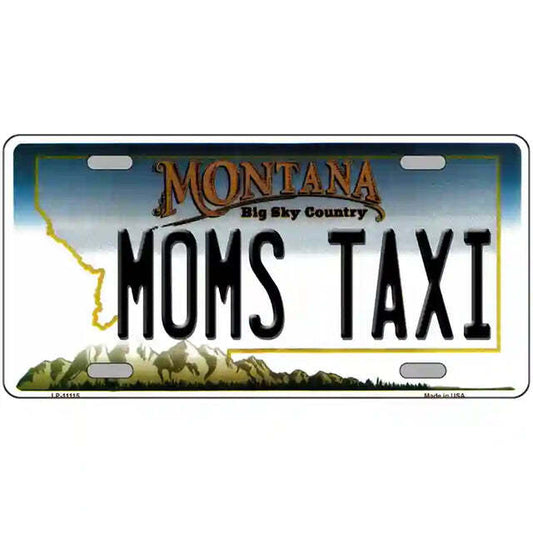 Mom's Taxi Montana Metal Sign