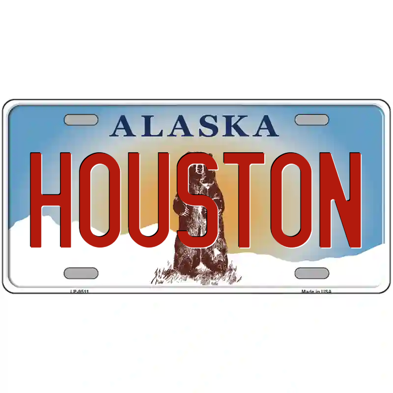 Houston Alaska Metal Sign