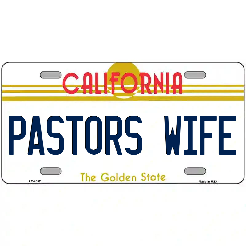 Pastor's Wife California Metal Sign
