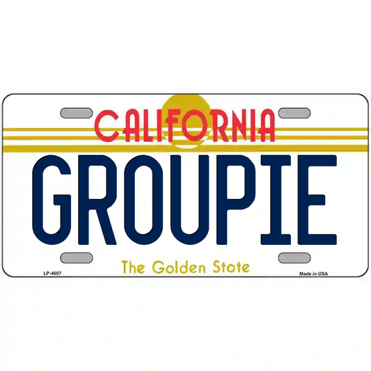 Groupie California Metal Sign