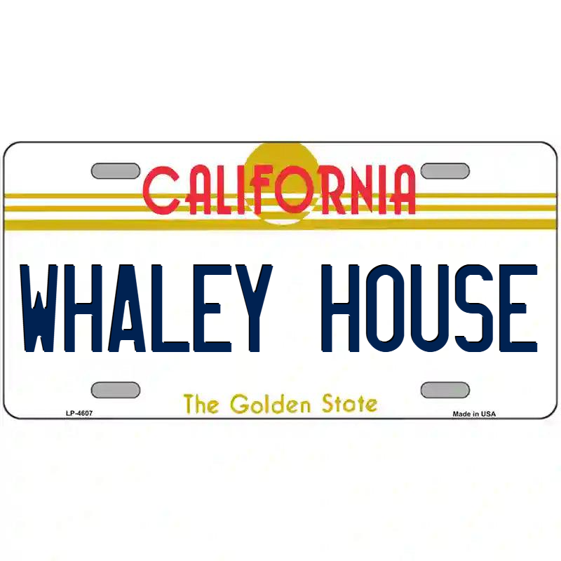 Whaley House California Metal Sign