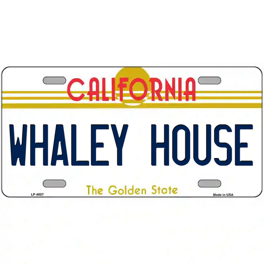 Whaley House California Metal Sign