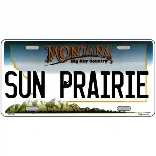 Sun Prairie Montana Metal Sign