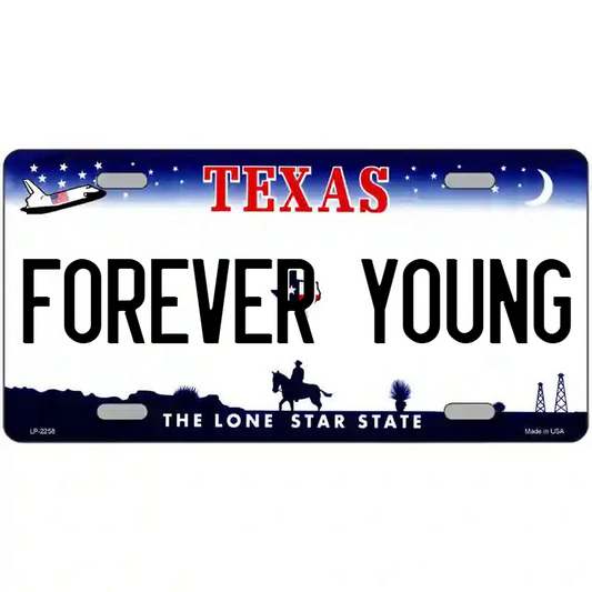 Forever Young Texas Metal Sign