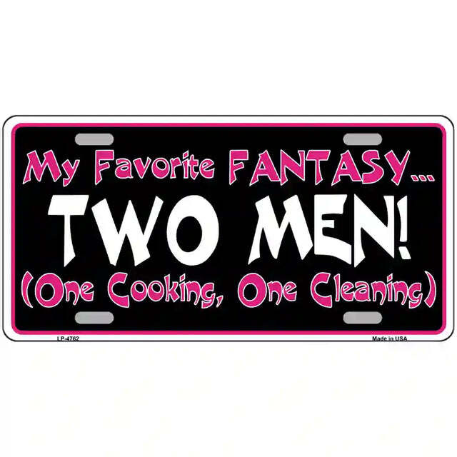 My Favorite Fantasy Two Men One Cooking One Cleaning Metal Sign