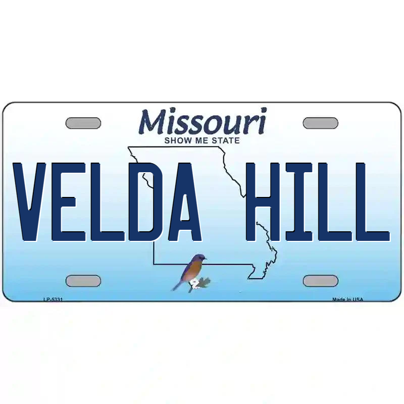 Velda Hill Missouri Metal Sign