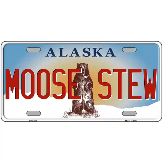 Moose Stew Alaska Metal Sign