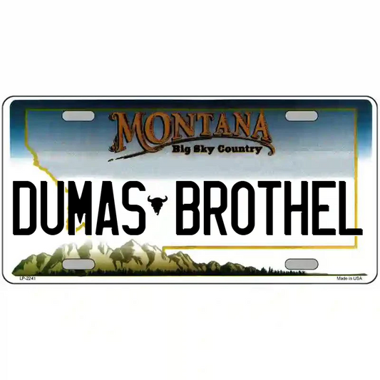 Dumas Brothel Montana Metal Sign