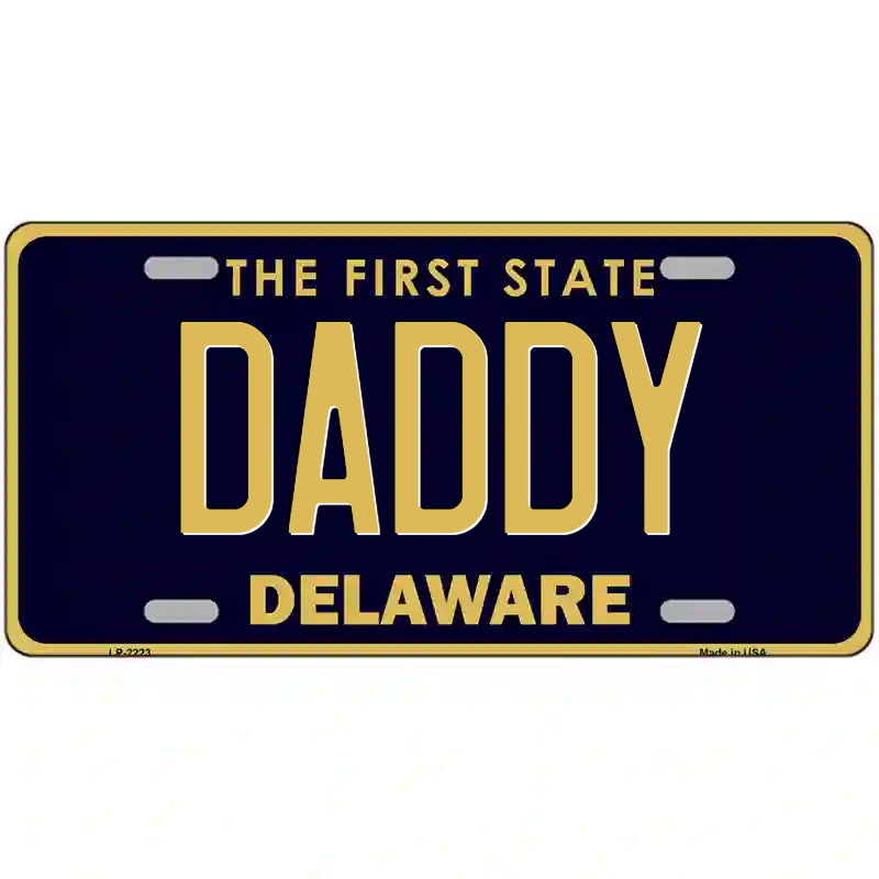Daddy Delaware Metal Sign