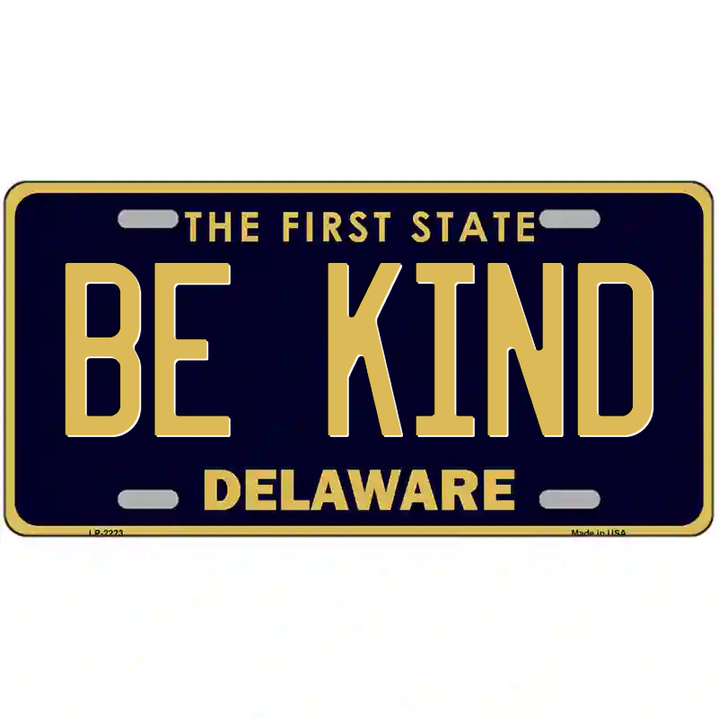 Be Kind Delaware Metal Sign