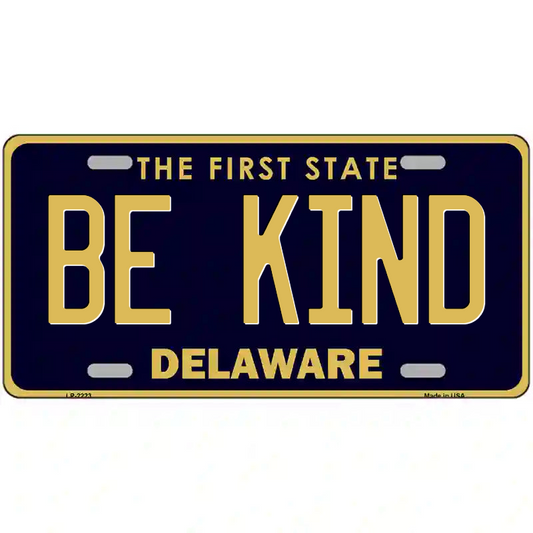 Be Kind Delaware Metal Sign