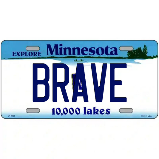Brave Minnesota Metal Sign