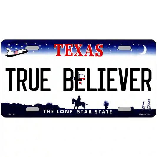 True Believer Texas Metal Sign