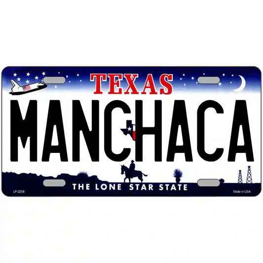 Manchaca Texas Metal Sign