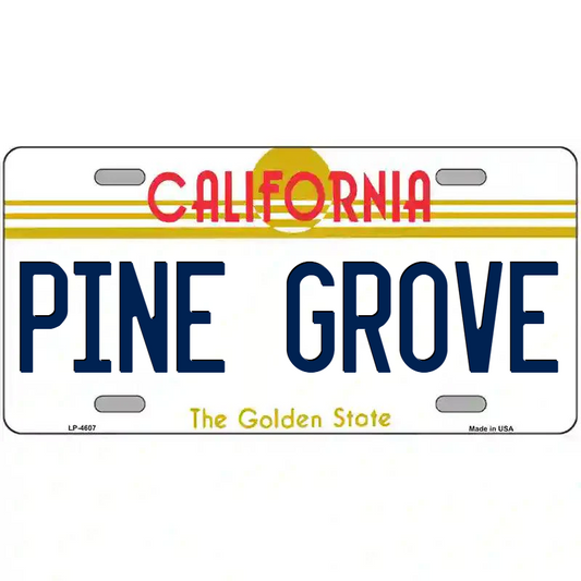 Pine Grove California Metal Sign