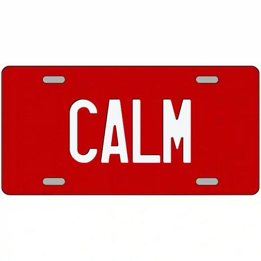 Calm White on Red Metal Sign