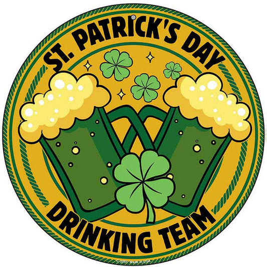 St Patrick's Day Drinking Team 12" Circle Metal Sign