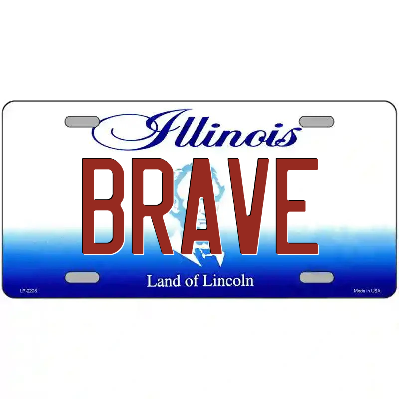 Brave Illinois Metal Sign