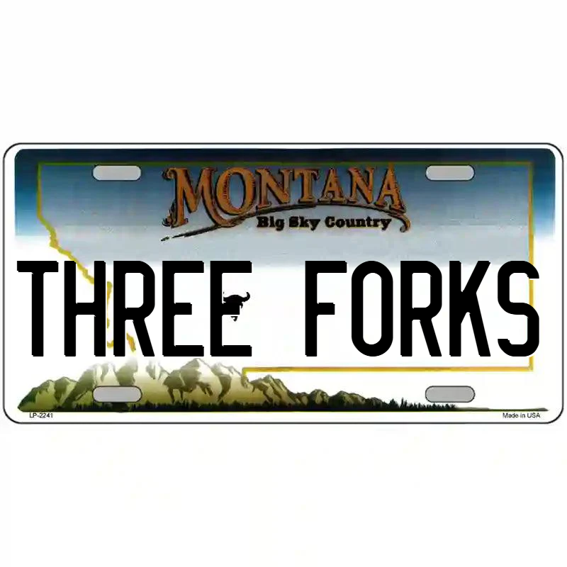 Three Forks Montana Metal Sign