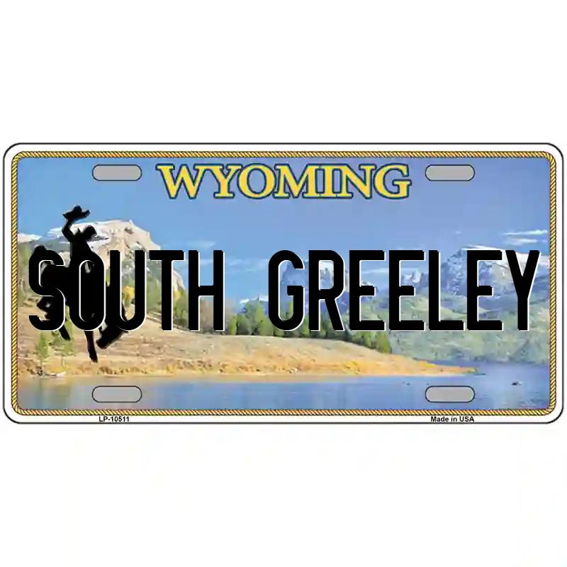 South Greeley Wyoming Metal Sign