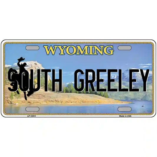 South Greeley Wyoming Metal Sign