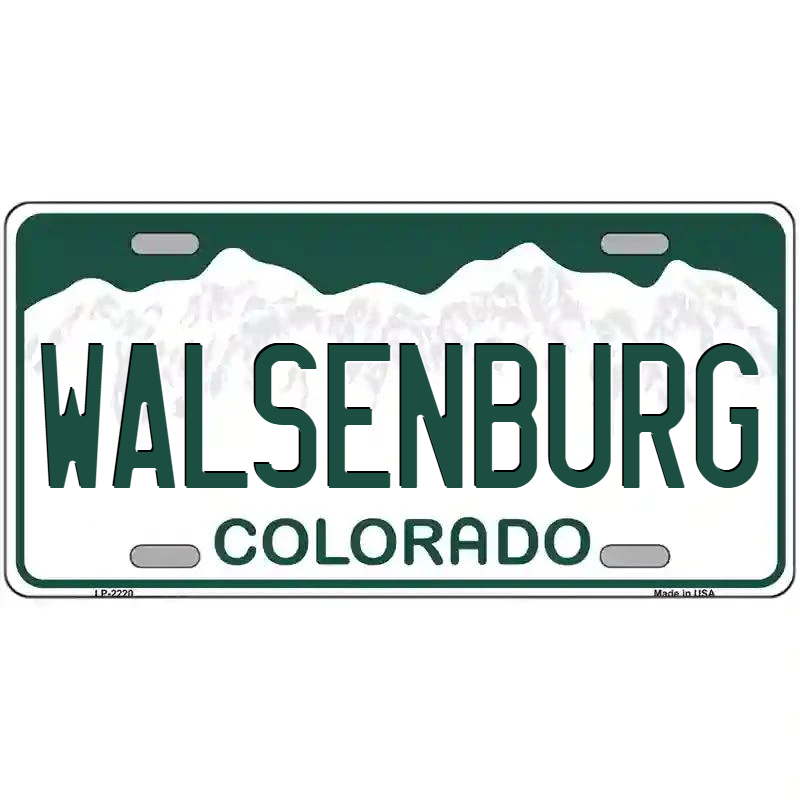 Walsenburg Colorado Metal Sign