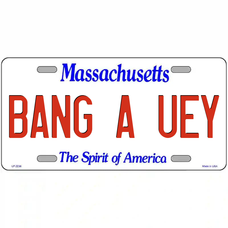 Bang a Uey Massachusetts Metal Sign