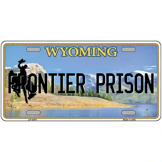 Frontier Prison Wyoming Metal Sign