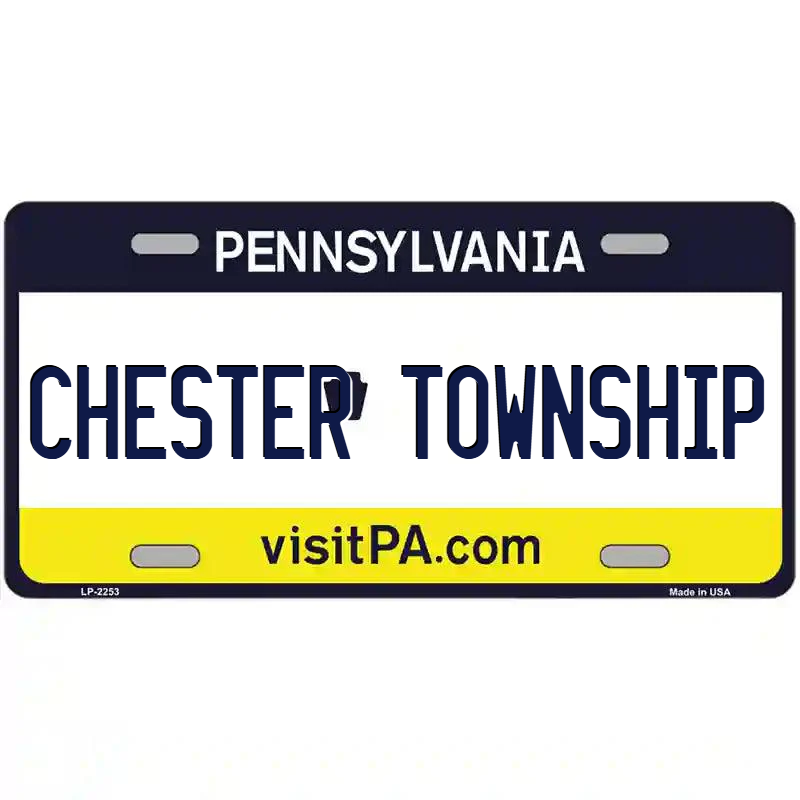 Chester Township Pennsylvania Metal Sign