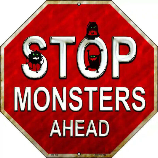 Stop Monsters Ahead 12" Octagon Metal Sign