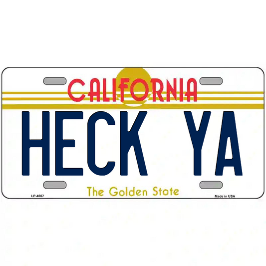 Heck Ya California Metal Sign