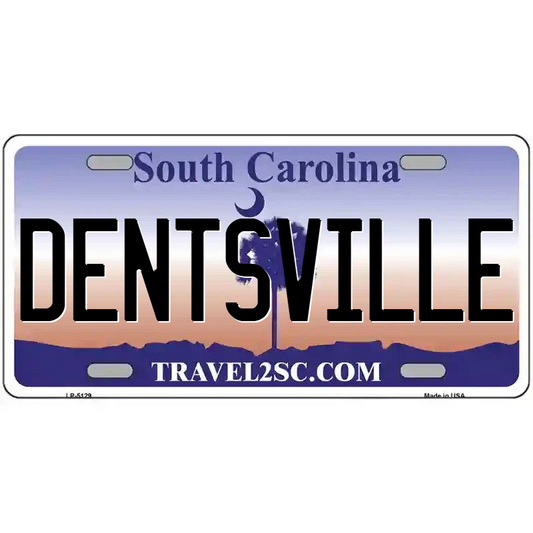 Dentsville South Carolina Metal Sign