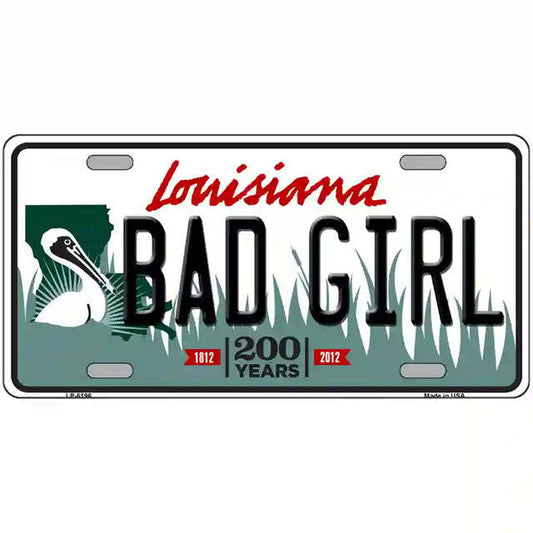Bad Girl Louisiana Metal Sign