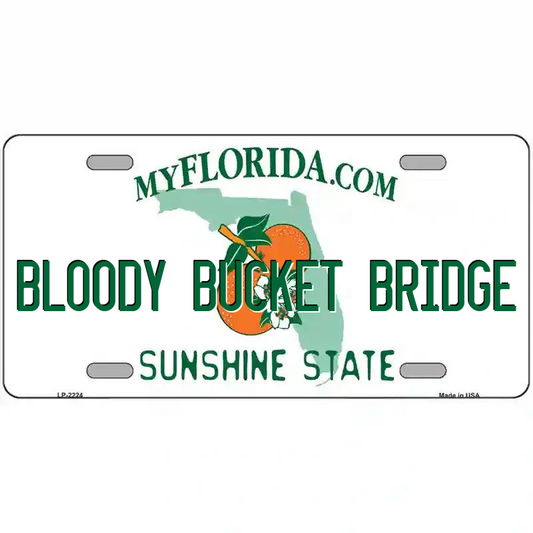 Bloody Bucket Bridge Florida Metal Sign