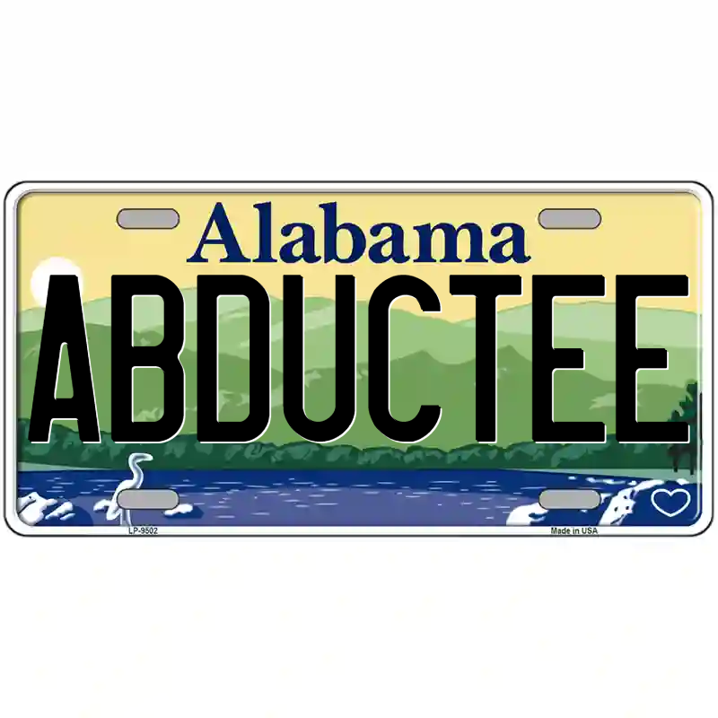 Abductee Alabama Metal Sign