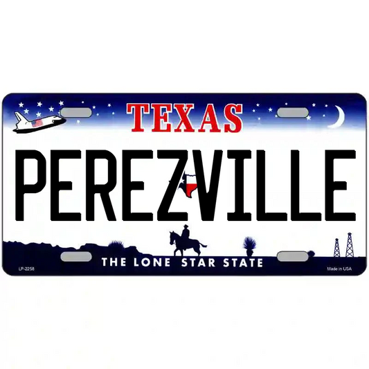 Perezville Texas Metal Sign