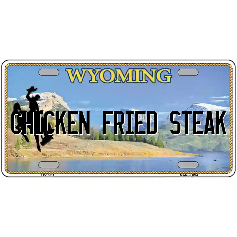 Chicken-Fried Steak Wyoming Metal Sign