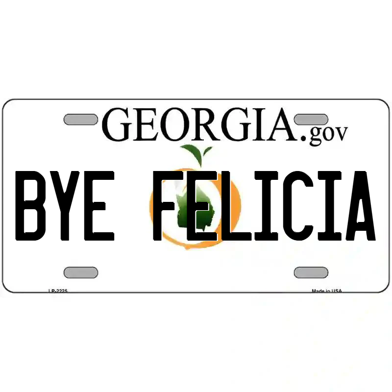 Bye Felicia Georgia Metal Sign