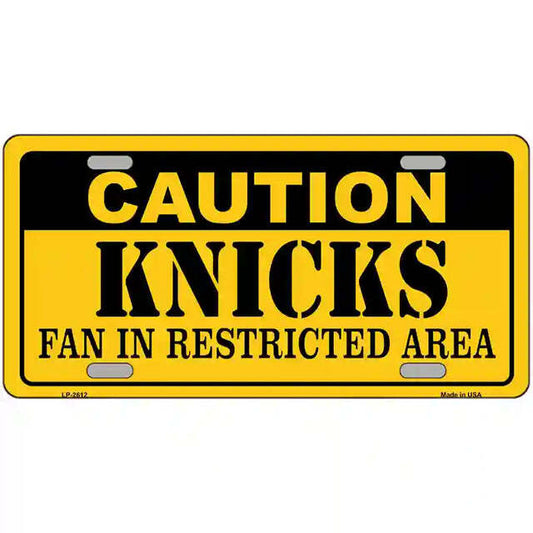 Caution Knicks Fan in Restricted Area Metal Sign